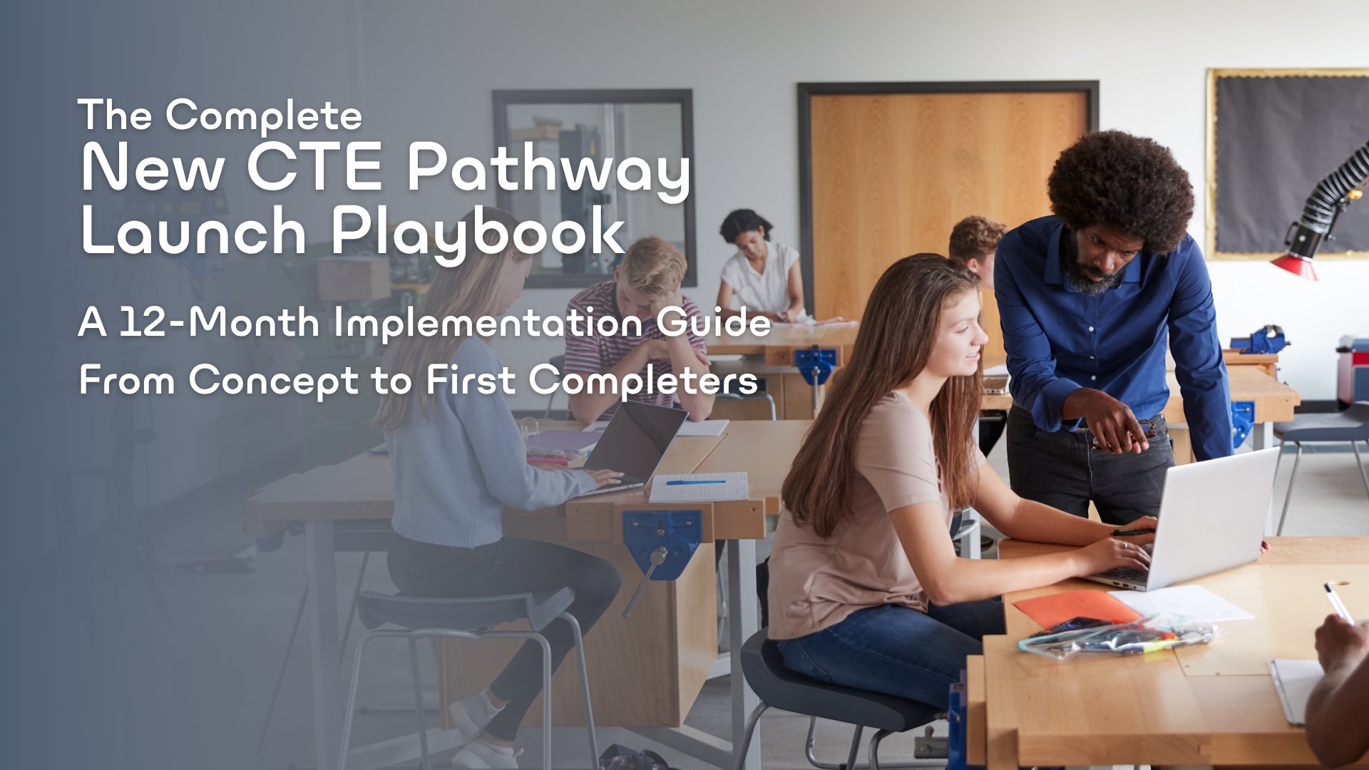 The complete New CTE Pathway Launch Playbook