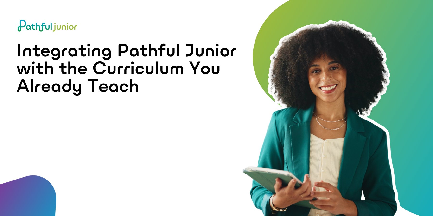 Integrating Pathful Junior with the Curriculum You Already Teach