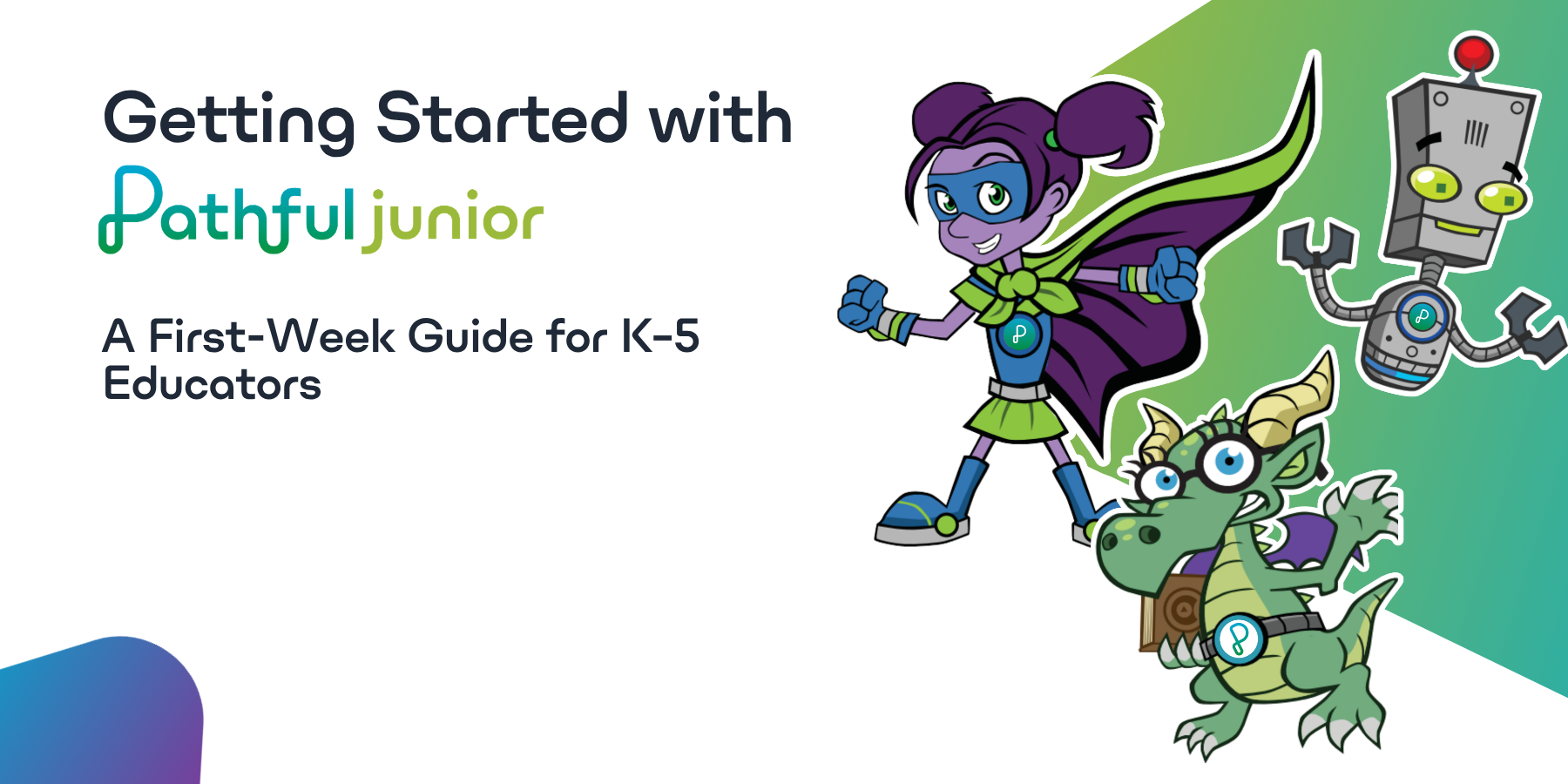 Getting Started with Pathful Junior: A First-Week Guide for K-5 Educators